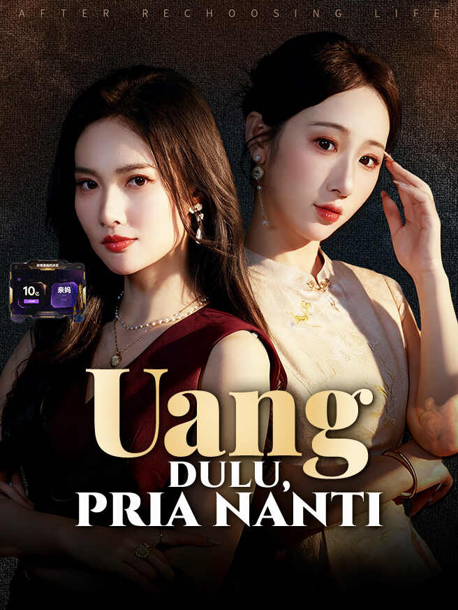 Uang Dulu, Pria Nanti
