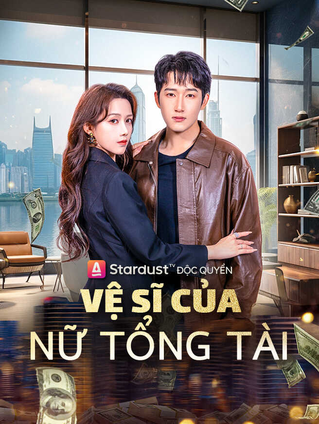 Vệ Sĩ Của Nữ Tổng Tài