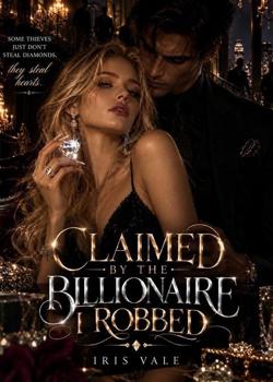 Claimed By The Billionaire I Robbed