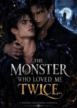 The Monster Who Loved Me Twice