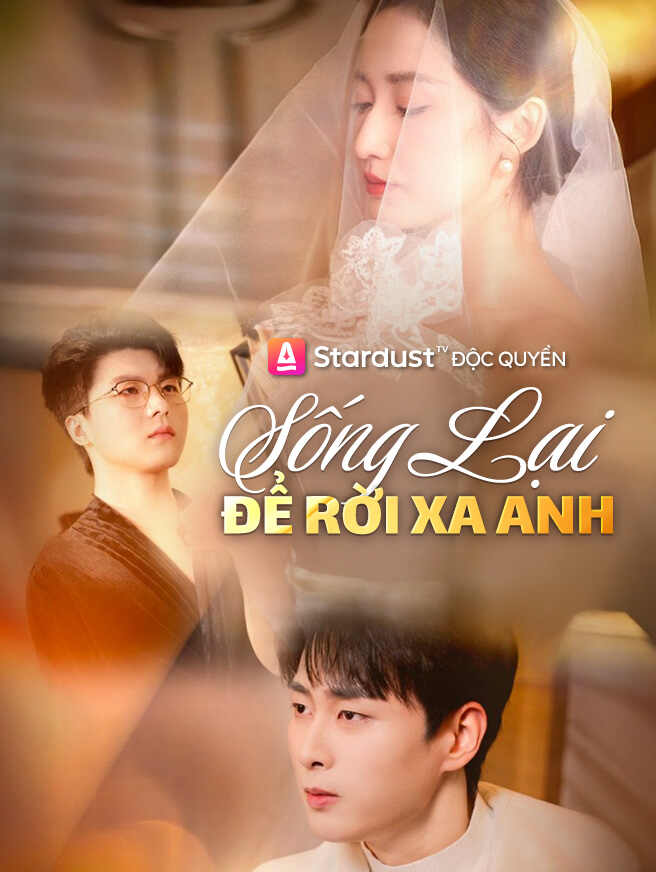 Sống Lại Để Rời Xa Anh