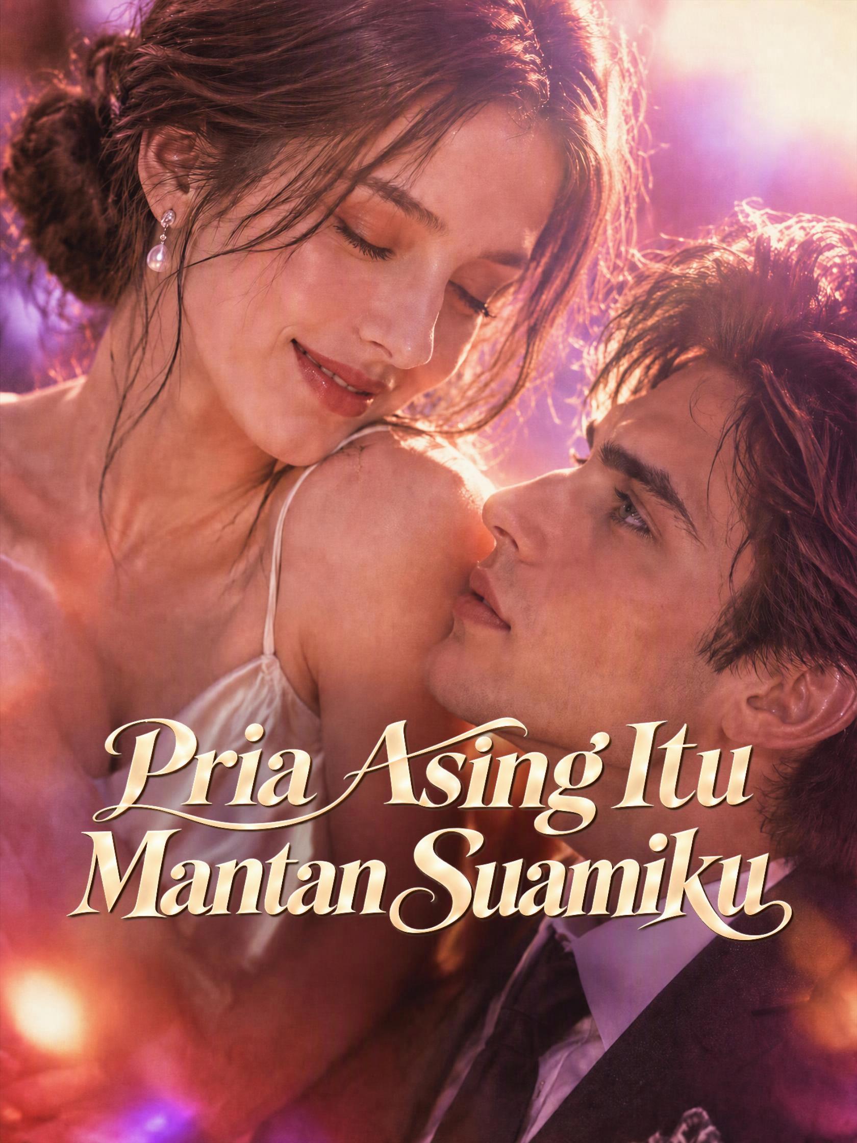 Pria Asing Itu Mantan Suamiku