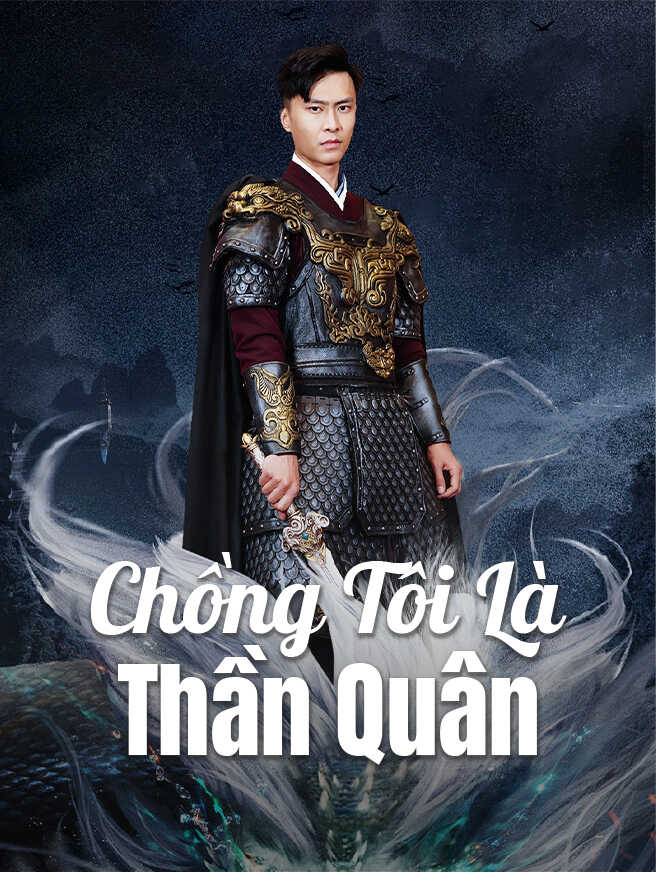 Chồng Tôi Là Thần Quân