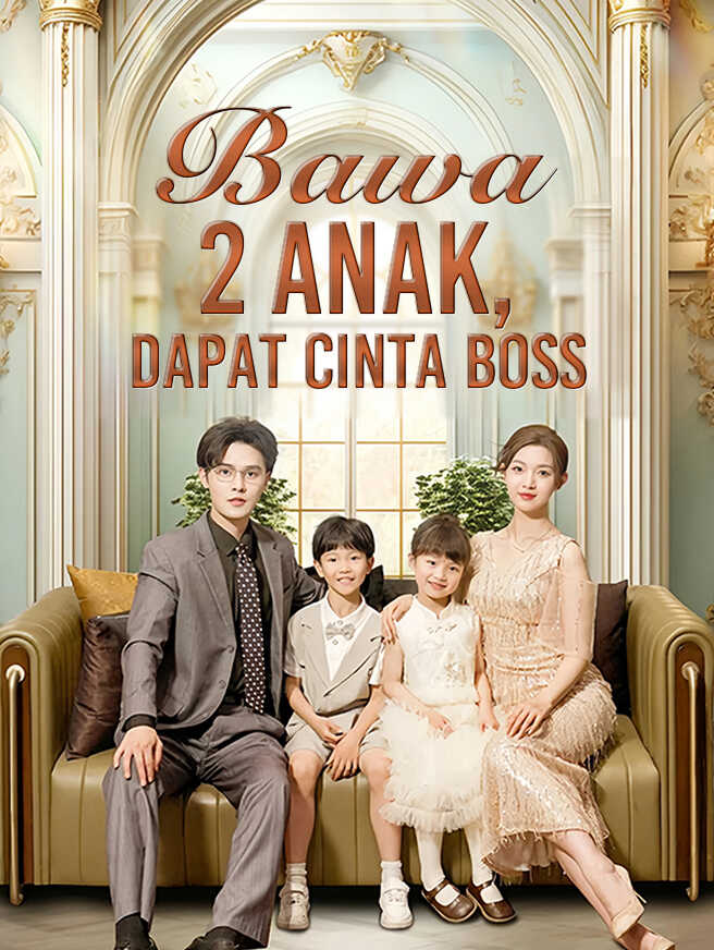 Bawa 2 ANAK, Dapat CINTA BOSS