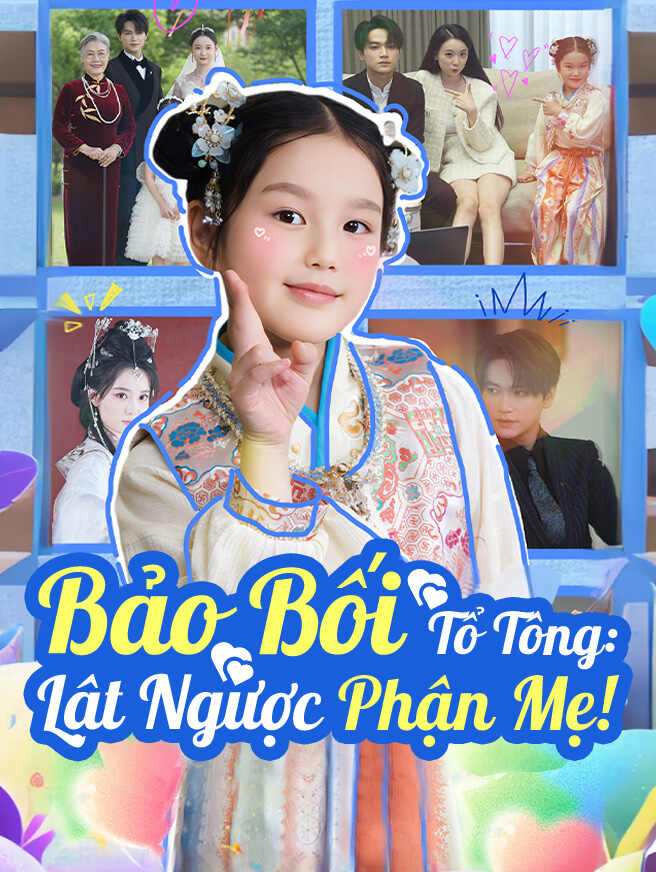 Bảo Bối Tổ Tông: Lật Ngược Phận Mẹ!