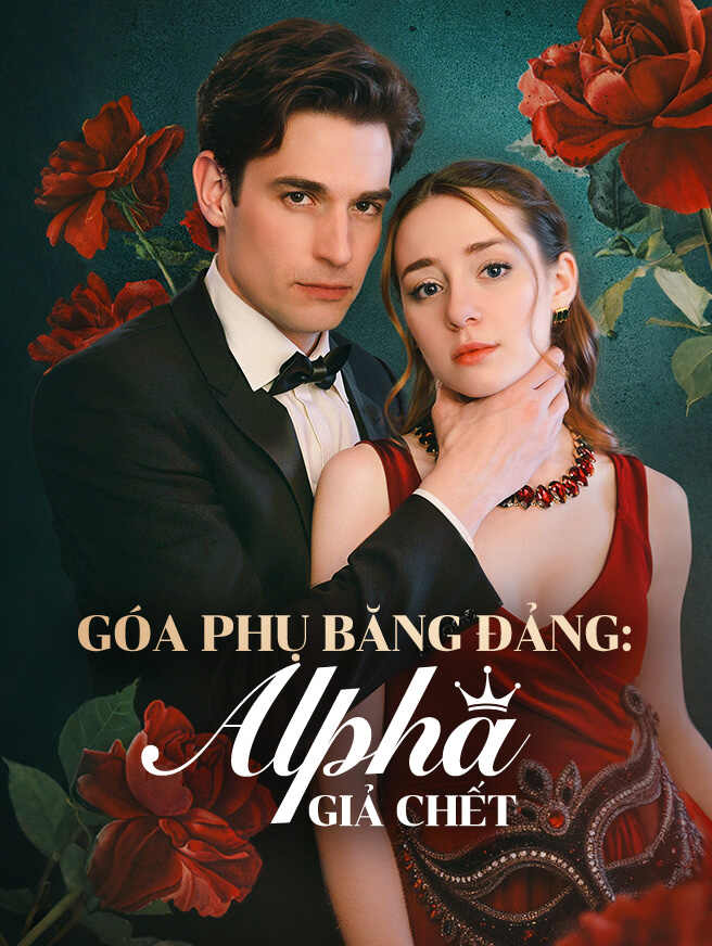 Góa Phụ Băng Đảng: Alpha Giả Chết
