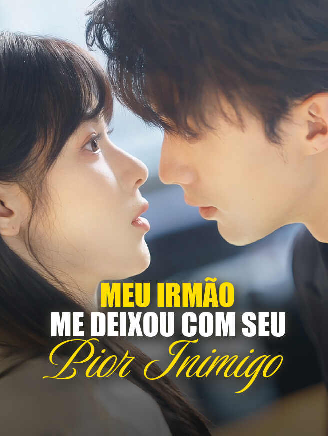 Meu Irmão Me Deixou Com Seu Pior Inimigo