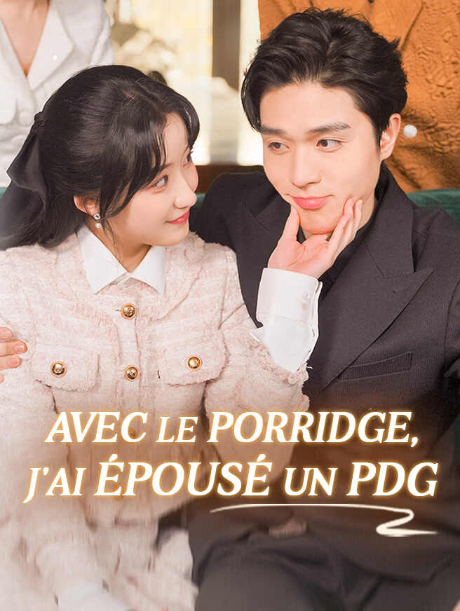 Avec le Porridge, J'ai Épousé un PDG