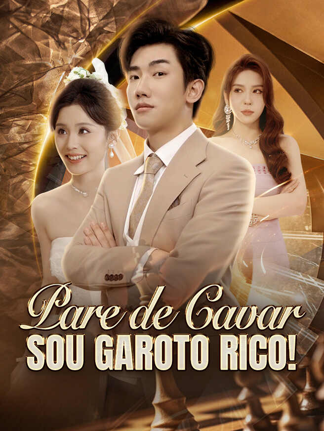 Pare de Cavar - Sou Garoto Rico!