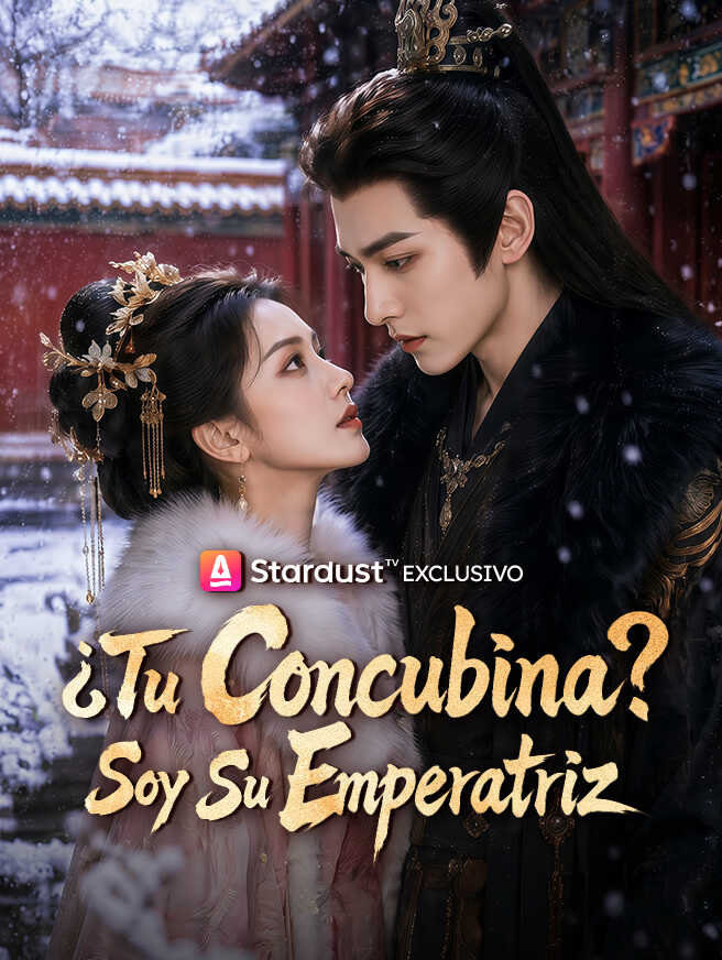 ¿Tu Concubina? Soy Su Emperatriz