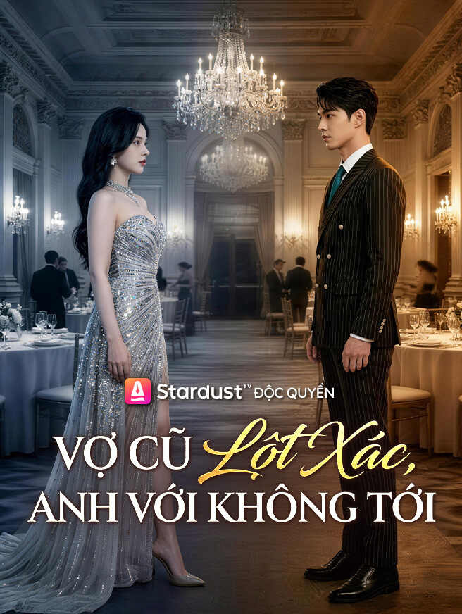 Vợ Cũ Lột Xác, Anh Với Không Tới
