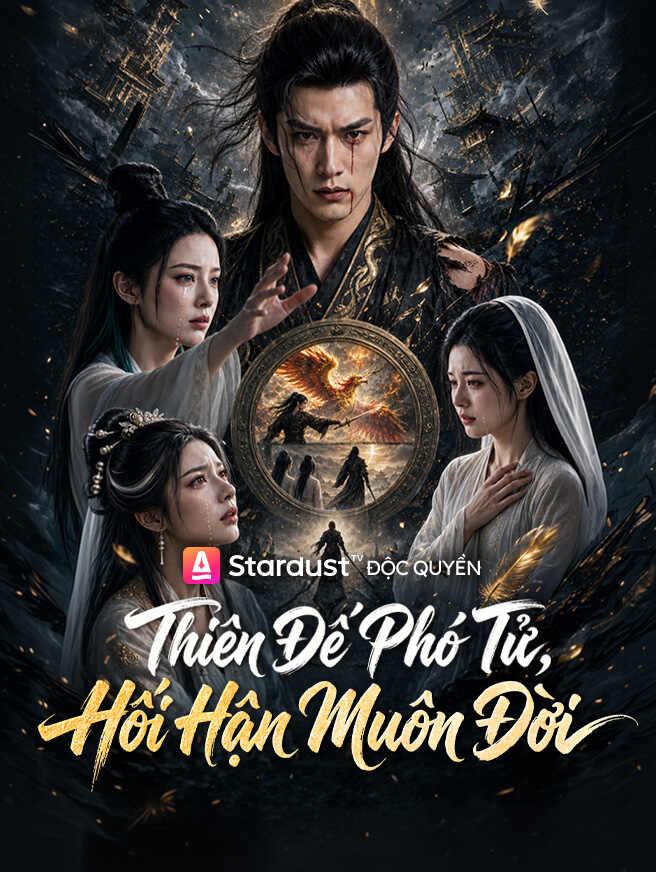 Thiên Đế Phó Tử, Hối Hận Muôn Đời