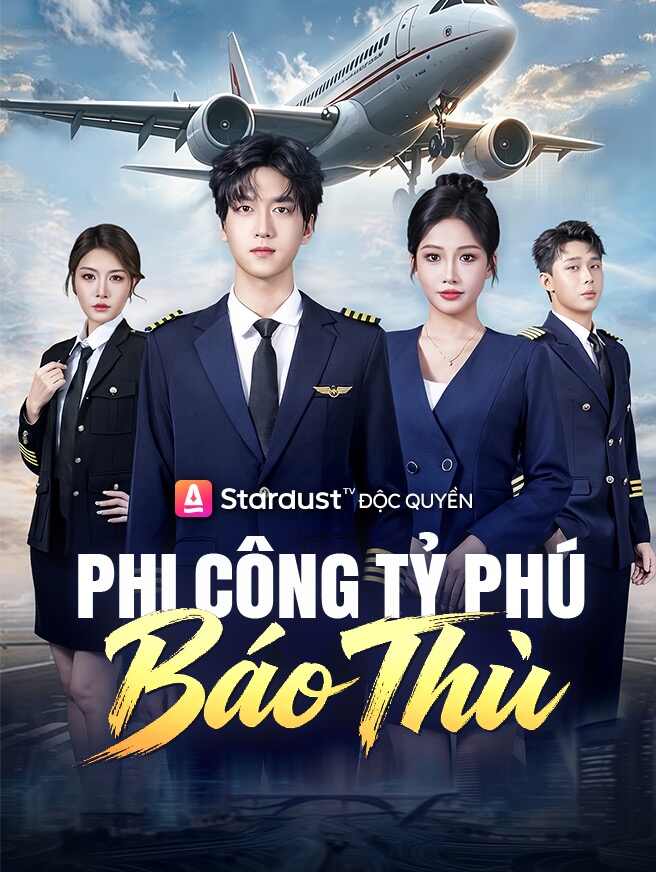 Phi Công Tỷ Phú Báo Thù