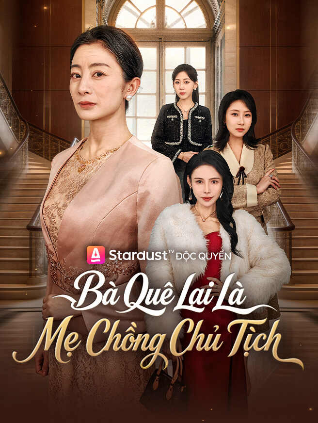 Bà Quê Lại Là Mẹ Chồng Chủ Tịch