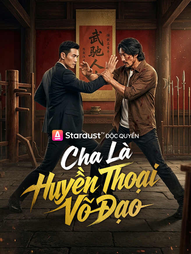Cha Là Huyền Thoại Võ Đạo