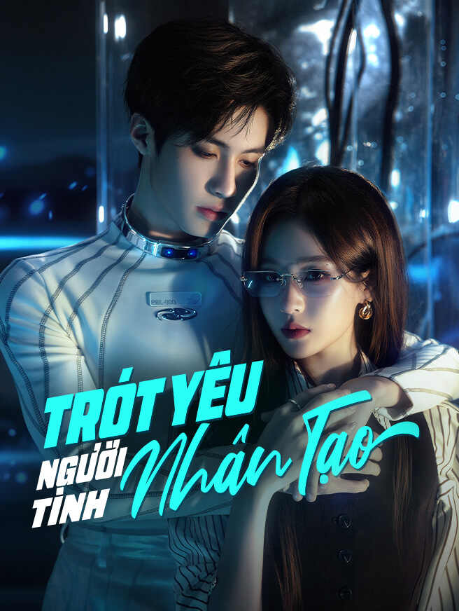 Trót Yêu Người Tình Nhân Tạo