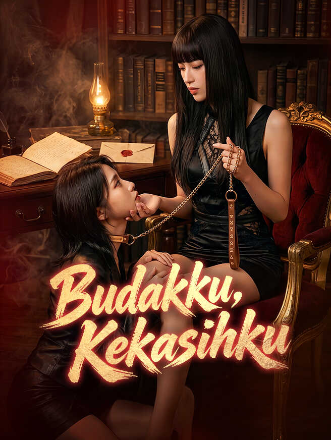 Budakku, Kekasihku