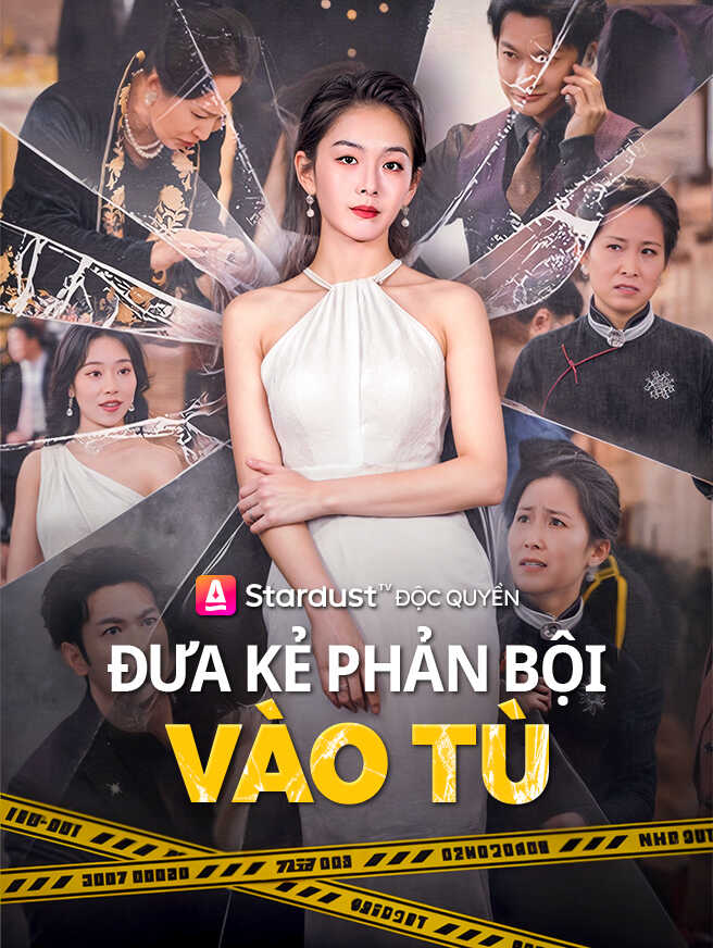 Đưa Kẻ Phản Bội Vào Tù