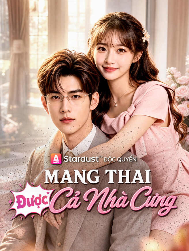 Mang Thai Được Cả Nhà Cưng
