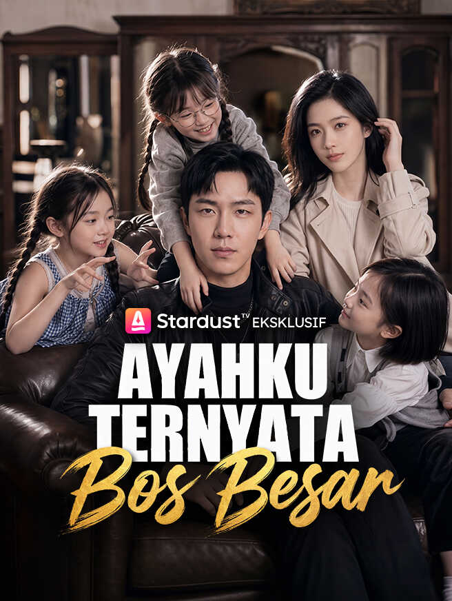 Ayahku Ternyata Bos Besar