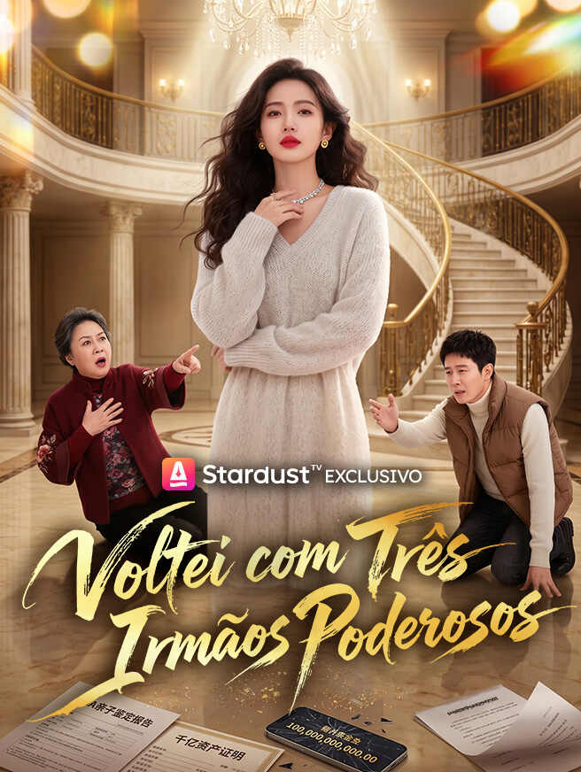 Voltei com Três Irmãos Poderosos