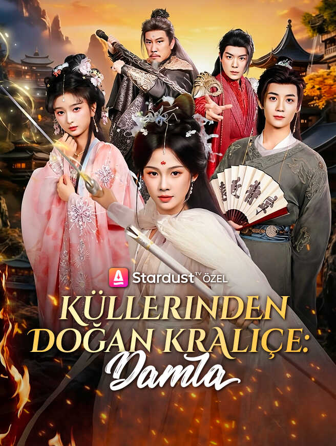 Küllerinden Doğan Kraliçe: Damla