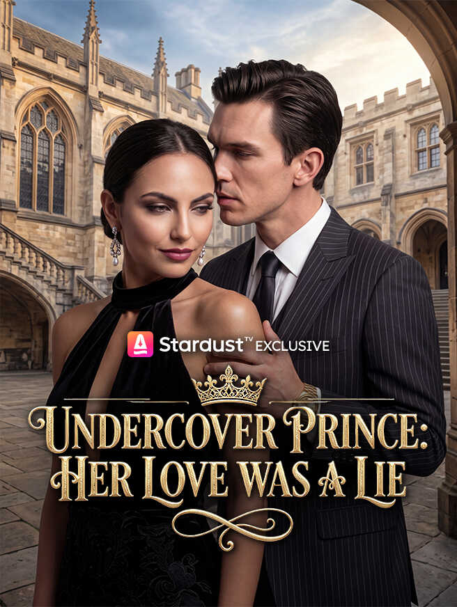 Undercover prince：Her Love Was A Lie