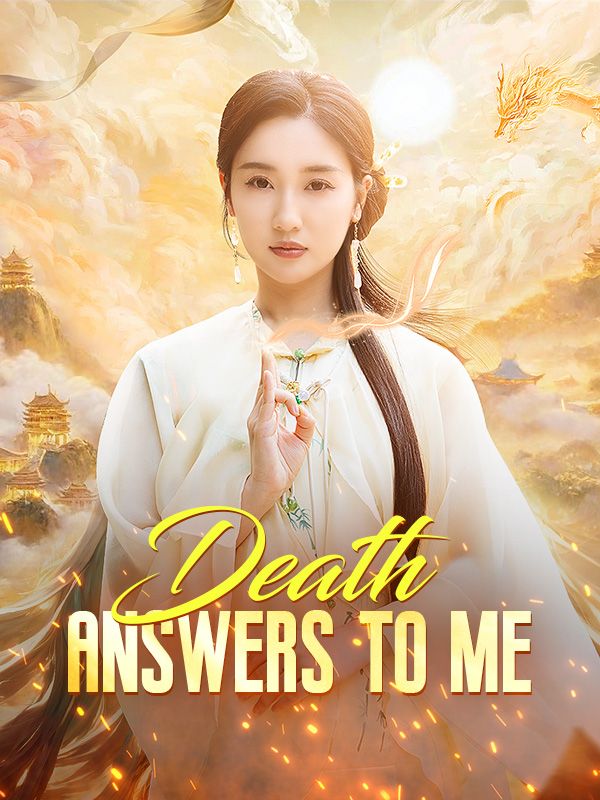 Death Answers to Me