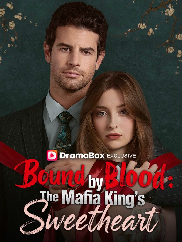Bound by Blood:The Mafia King's Sweetheart