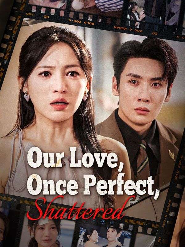 Our Love, Once Perfect, Shattered