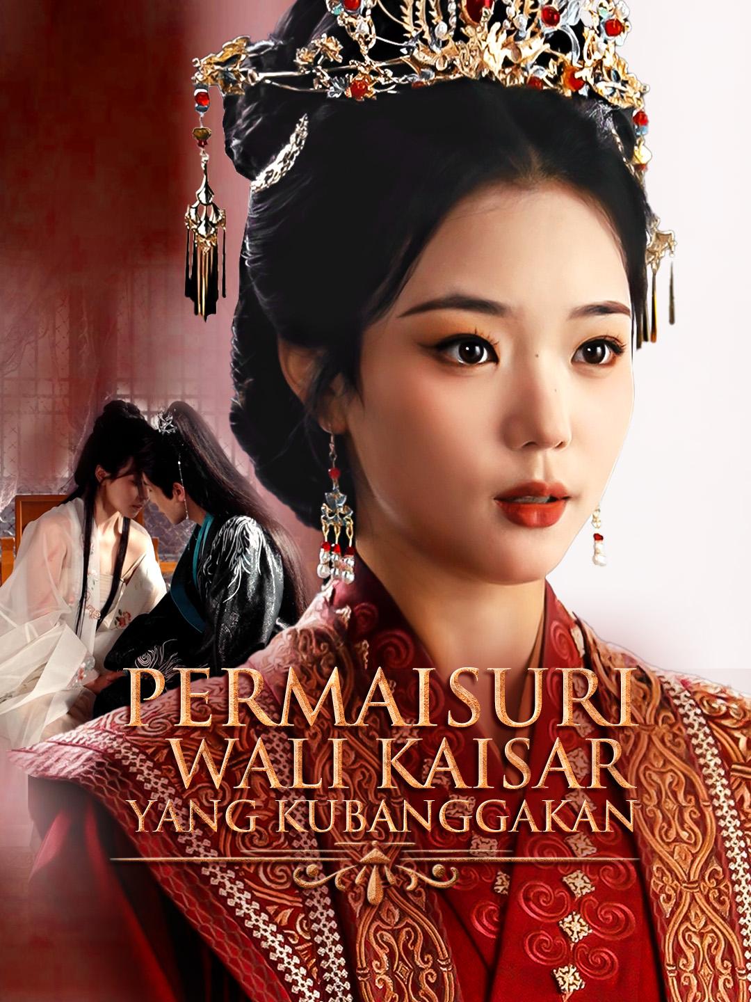 Permaisuri Wali Kaisar yang Kubanggakan
