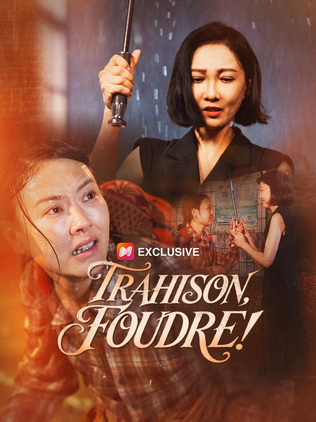 TRAHISON, FOUDRE !