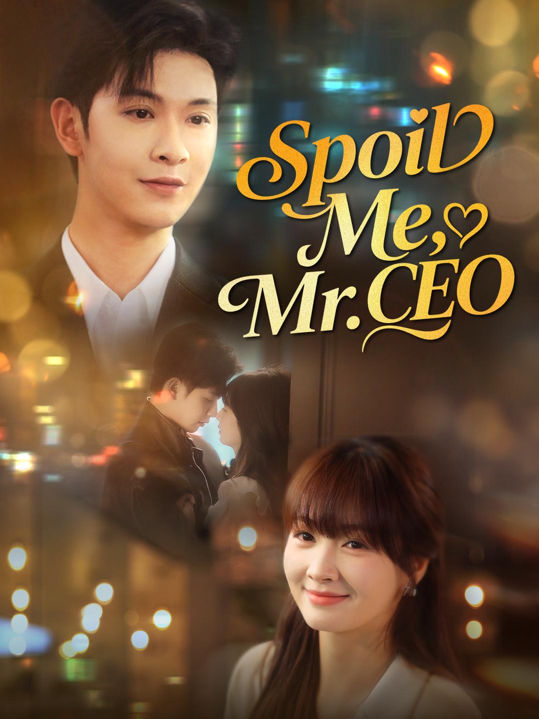 Spoil Me, Mr. CEO