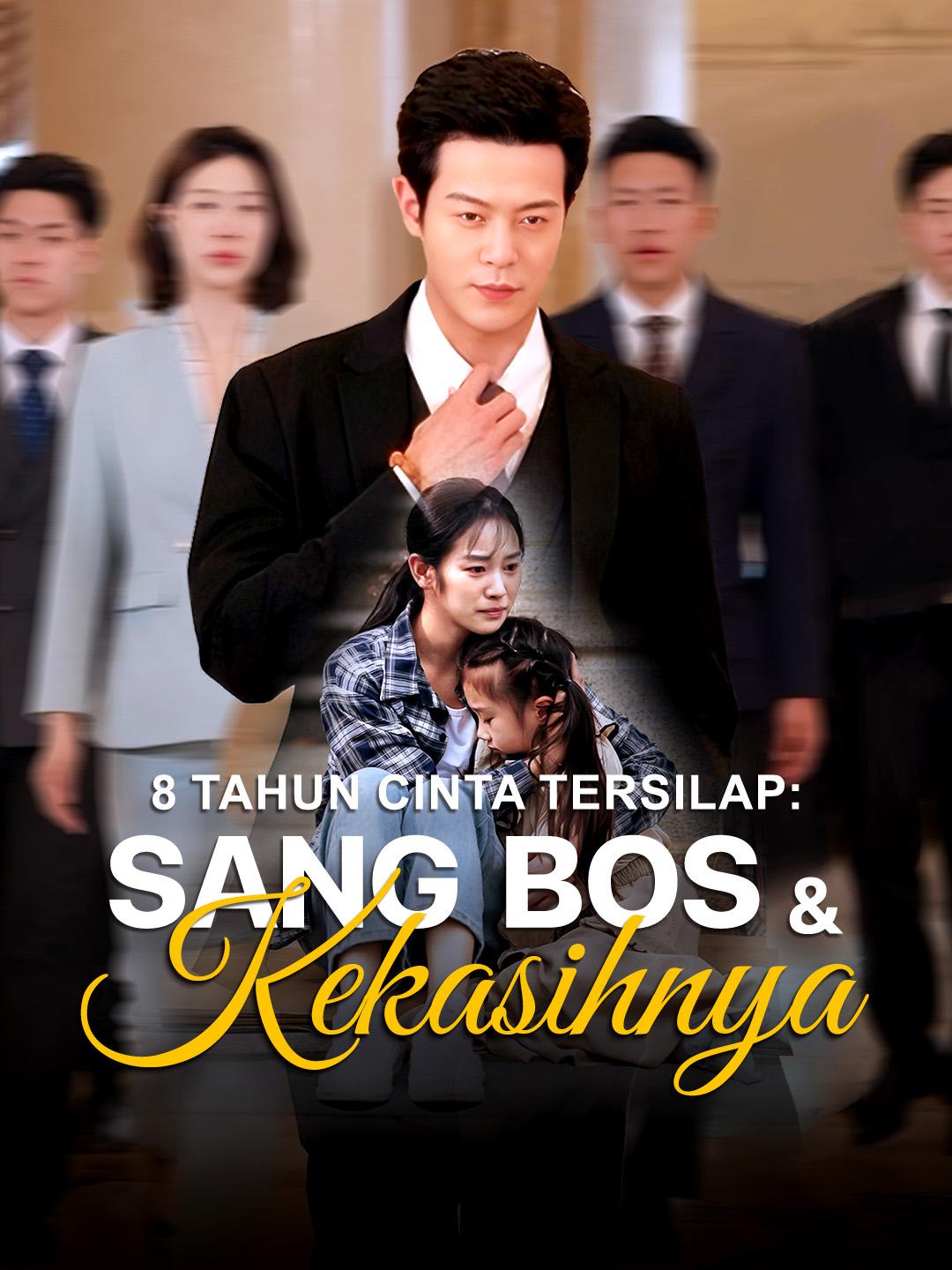 8 Tahun Cinta Tersilap: Sang Bos& Kekasihnya