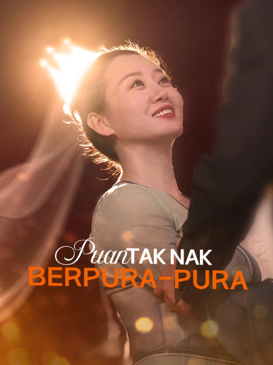 Puan tak nak Berpura-pura