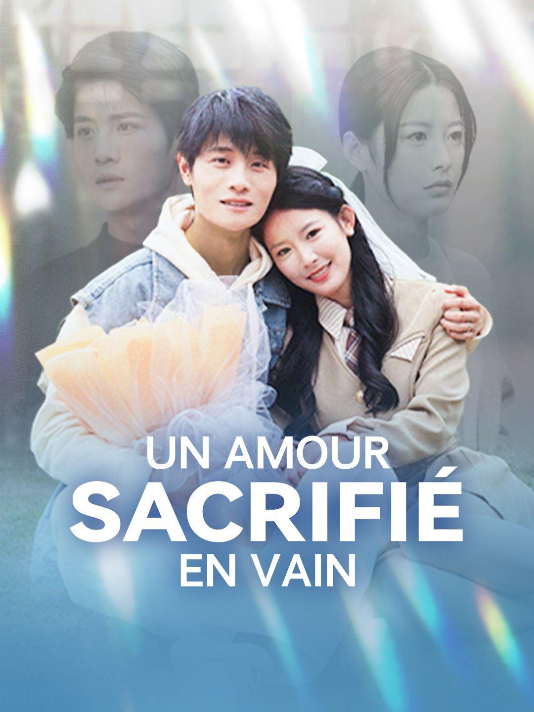 UN AMOUR SACRIFIÉ EN VAIN