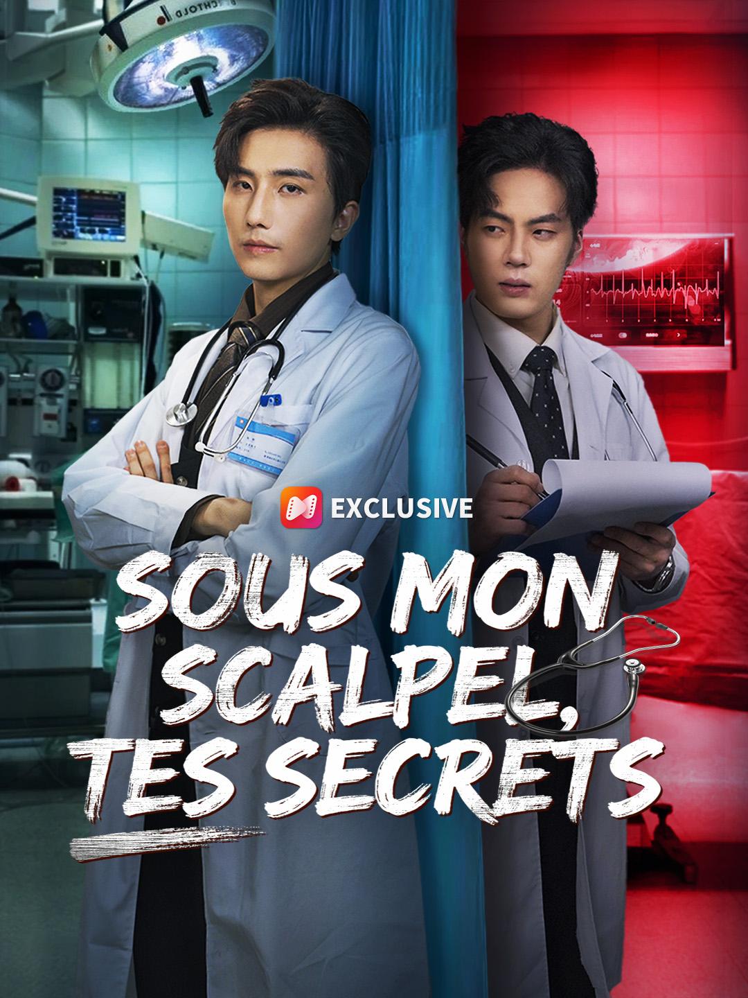 SOUS MON SCALPEL, TES SECRETS