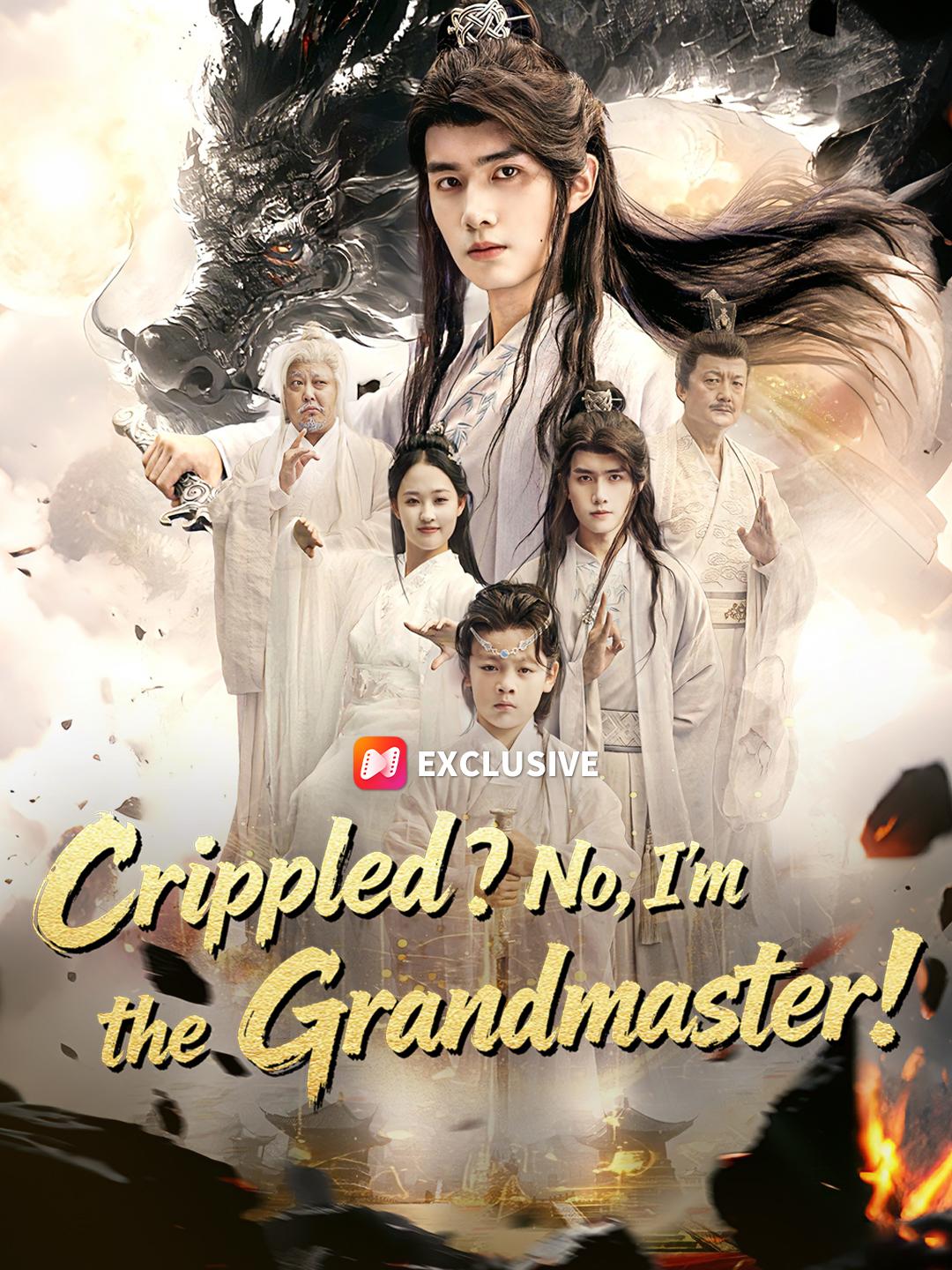 Crippled? No, I'm the Grandmaster!