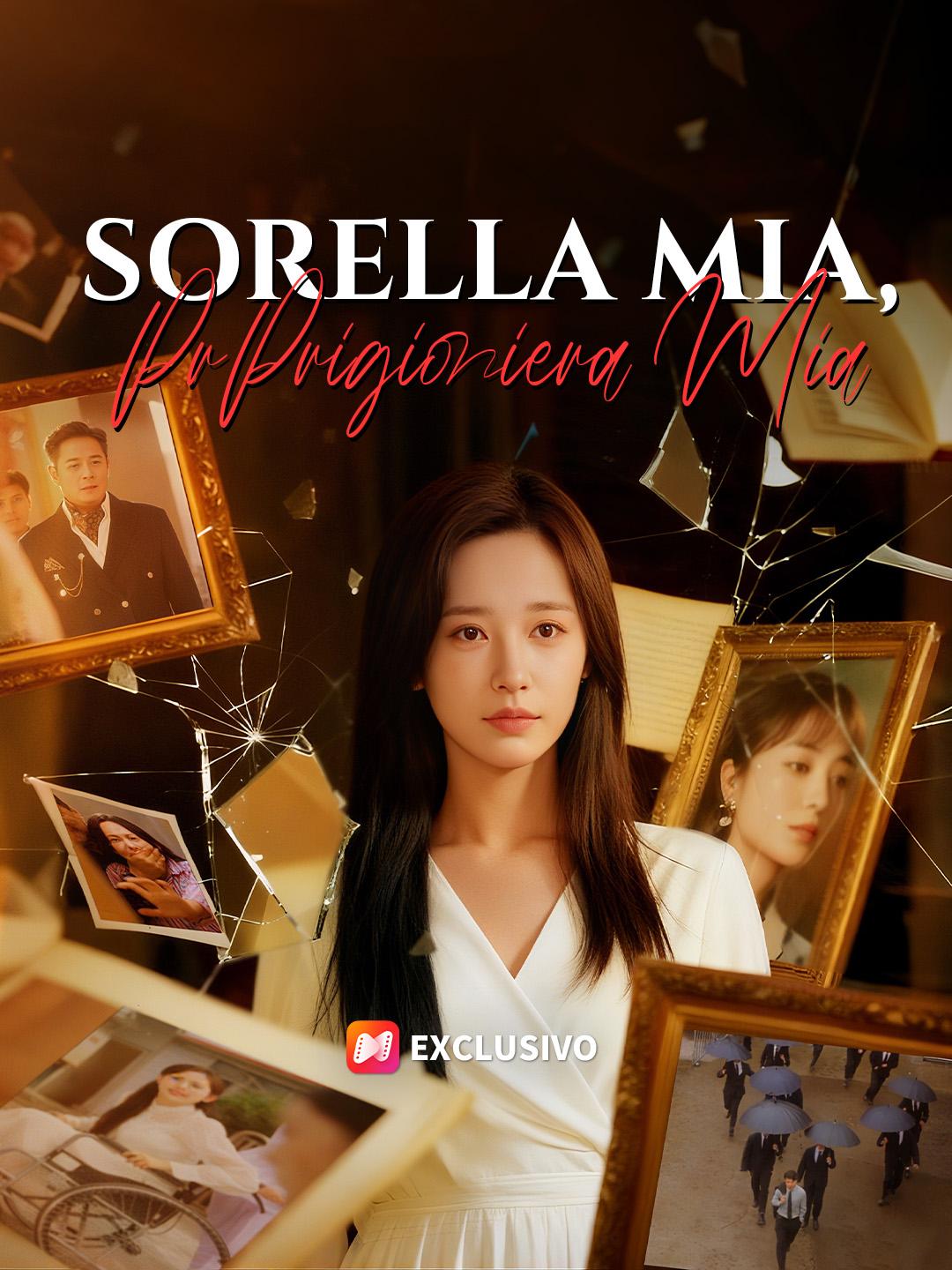 Sorella Mia, Prigioniera Mia