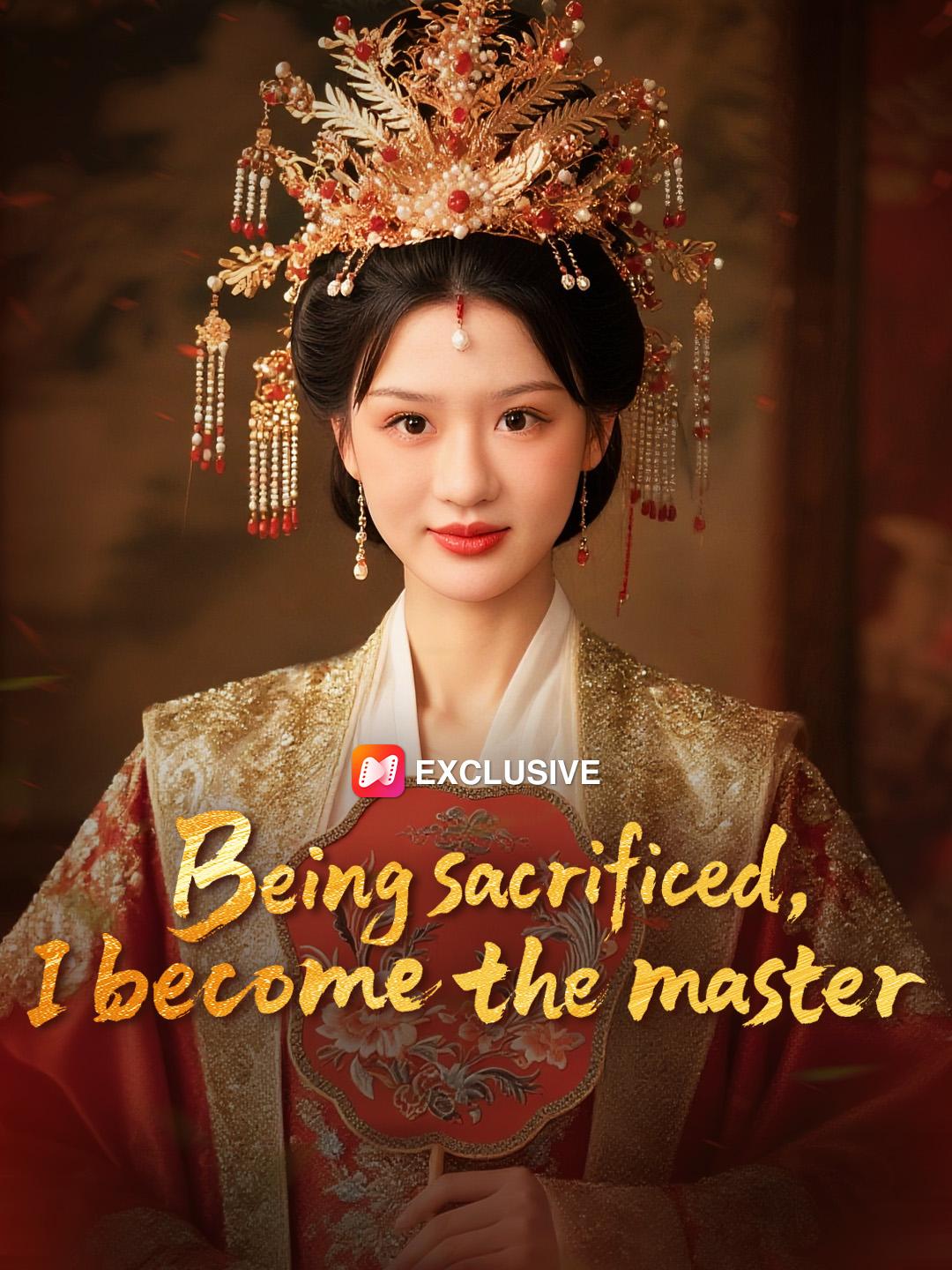 Being sacrificed, I become the master