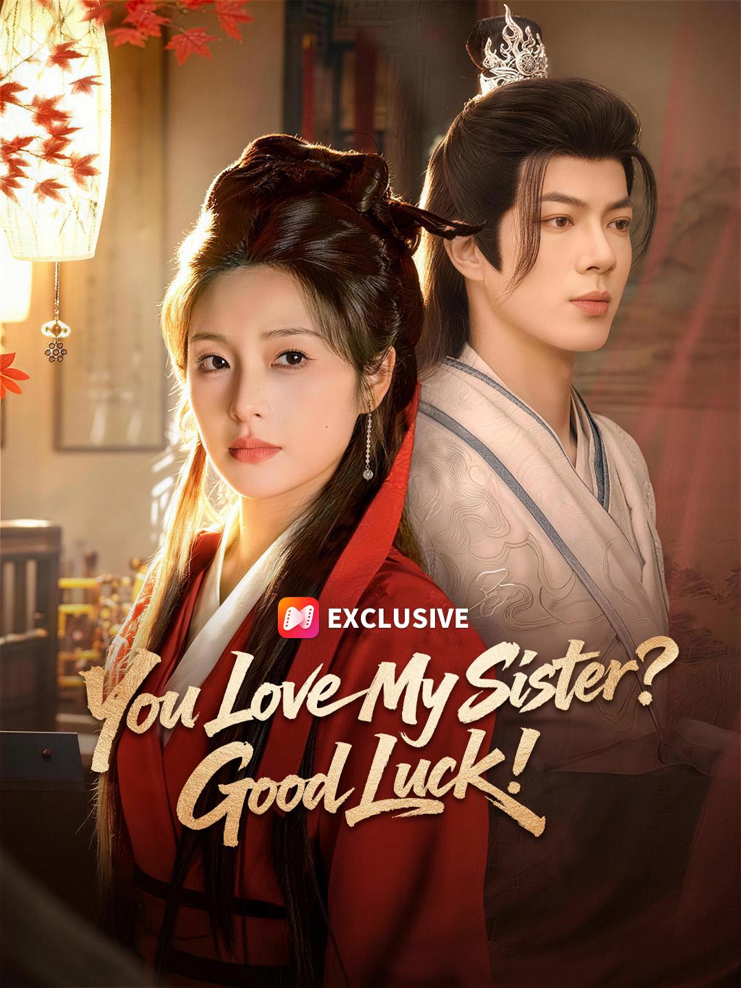 You Love My Sister? Good Luck!