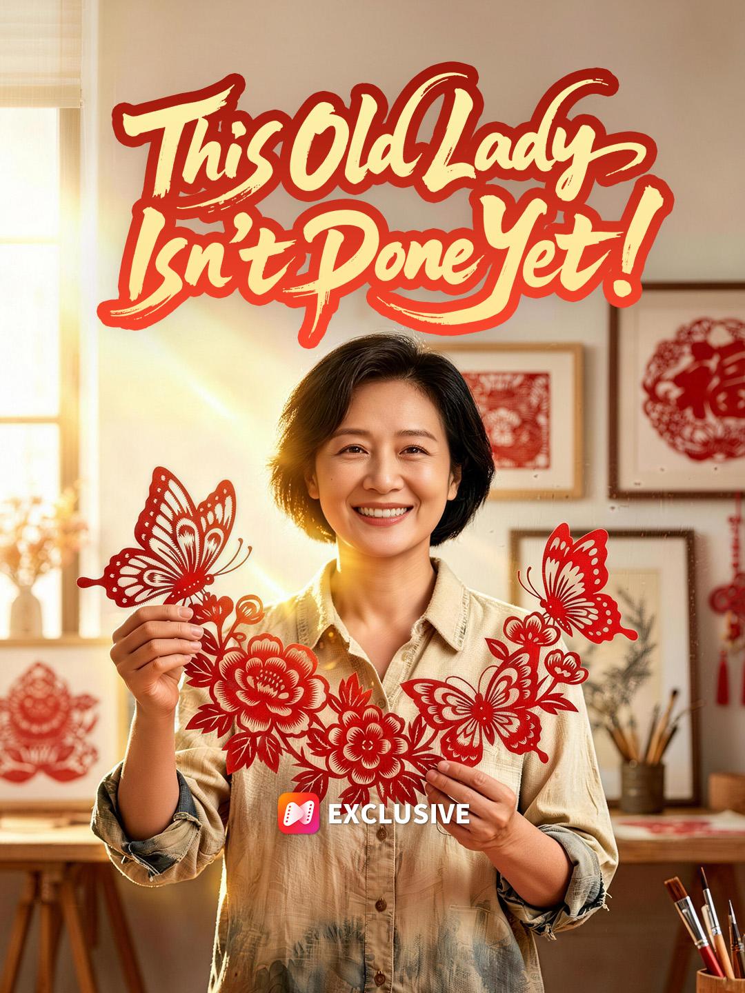 This Old Lady Isn't Done Yet!