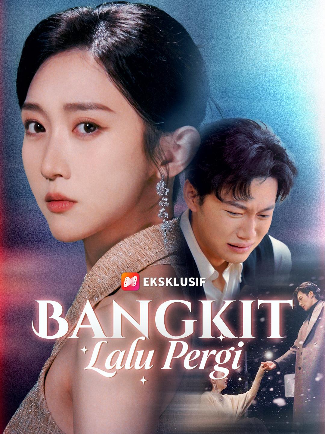 Bangkit, Lalu Pergi