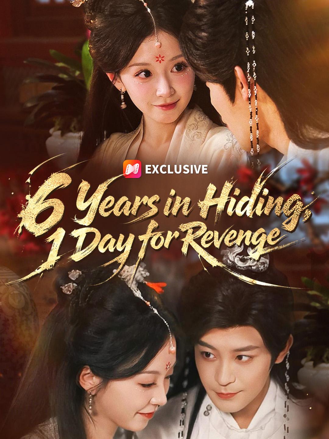 6 Years in Hiding, 1 Day for Revenge