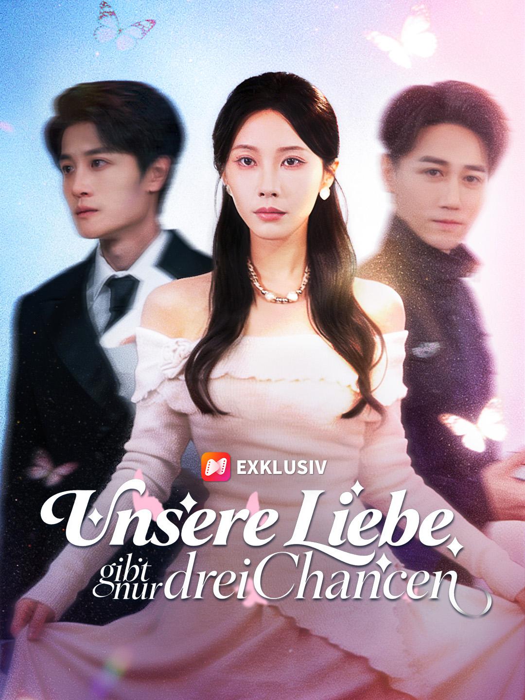 Unsere Liebe gibt nur drei Chancen