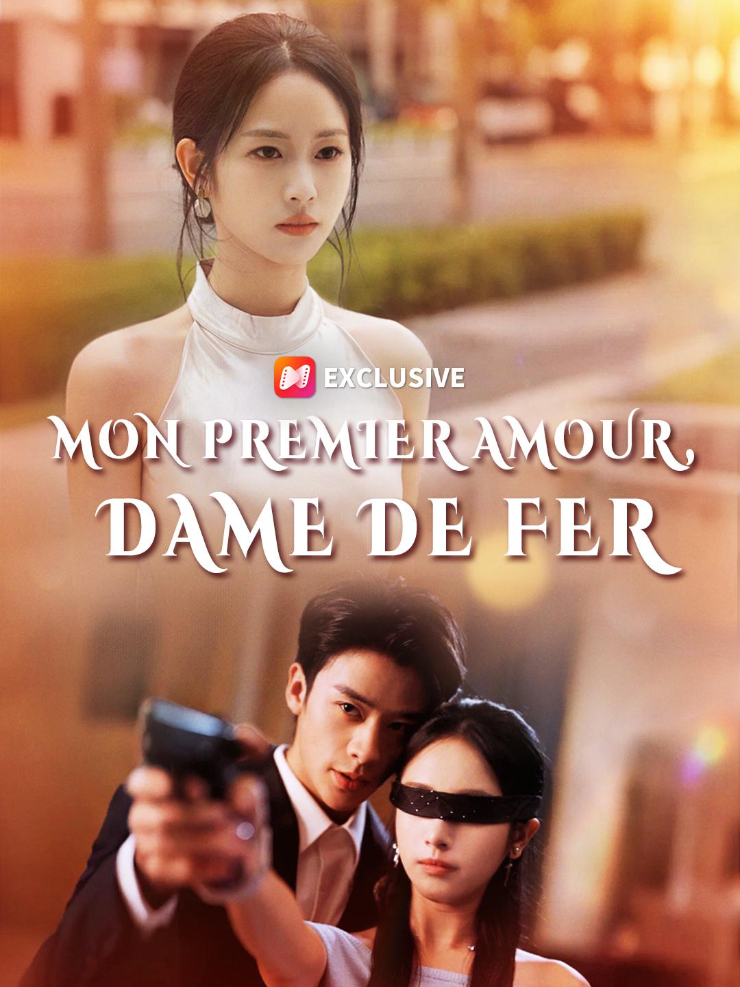 MON PREMIER AMOUR, DAME DE FER