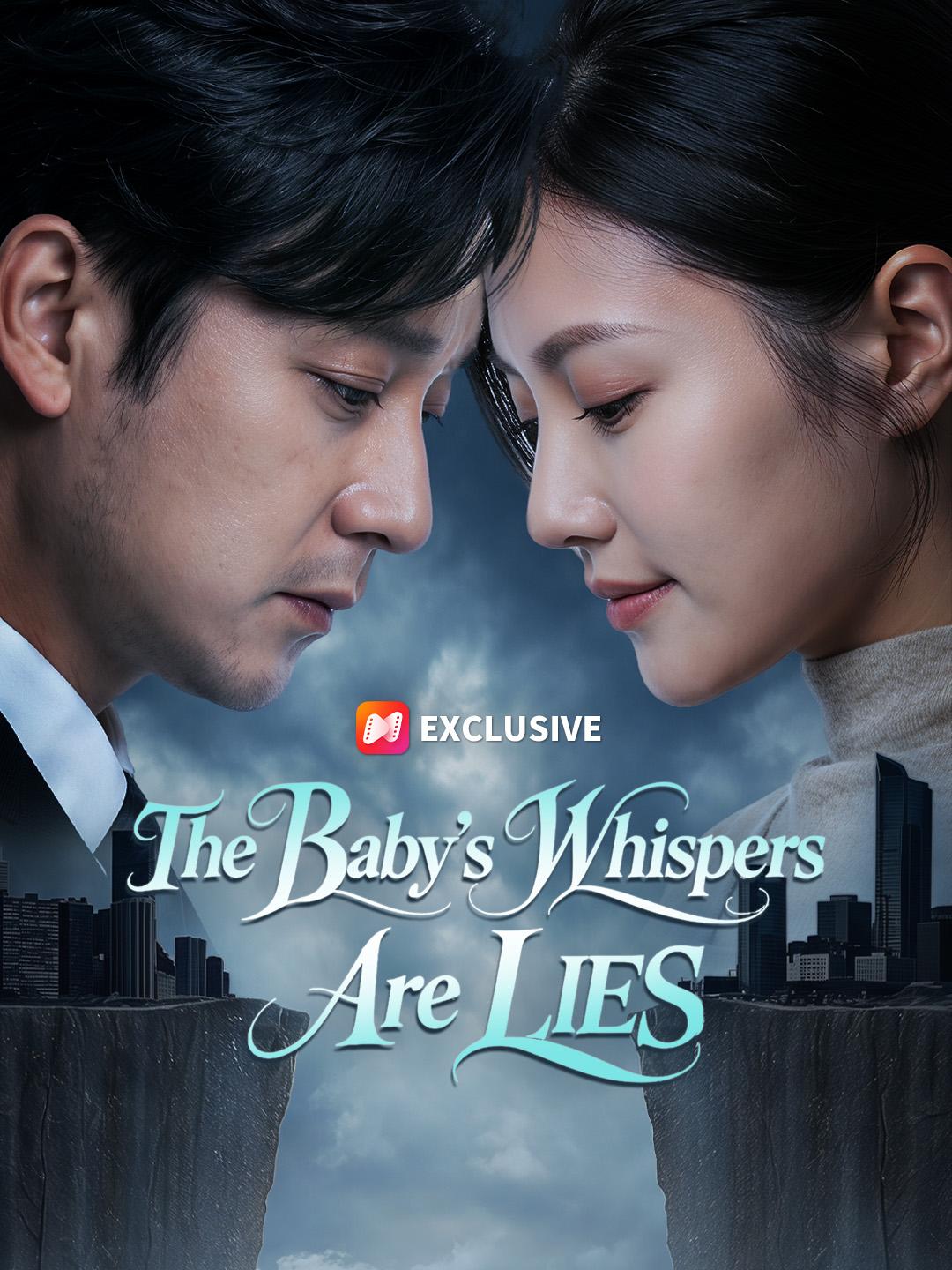 The Baby's Whispers Are LIES