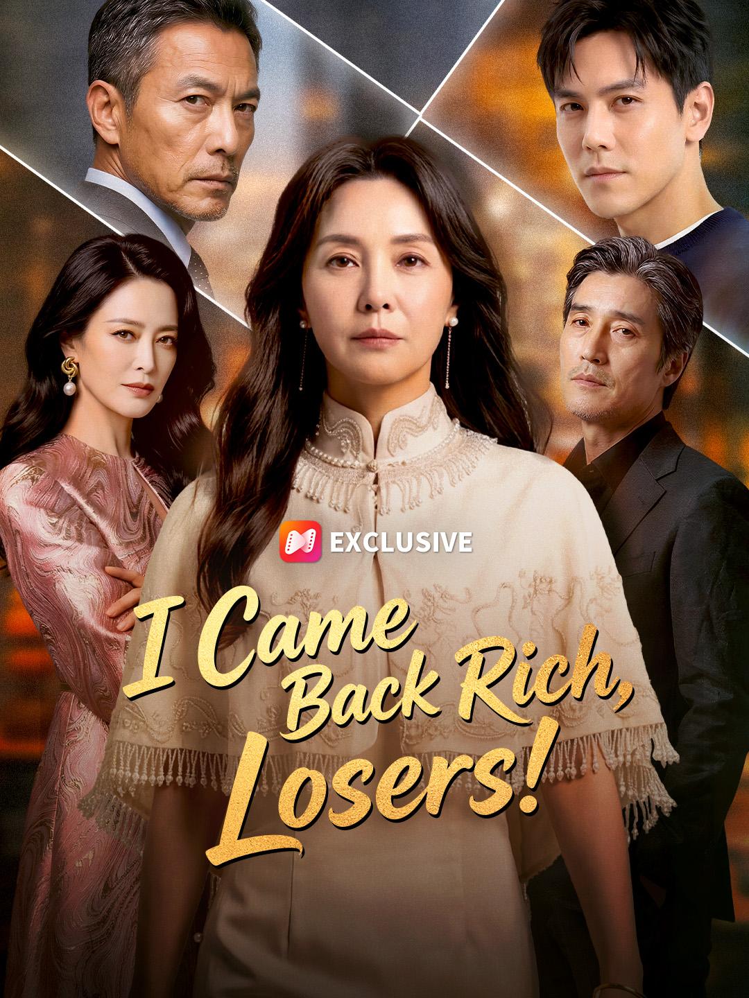 I Came Back Rich, Losers!