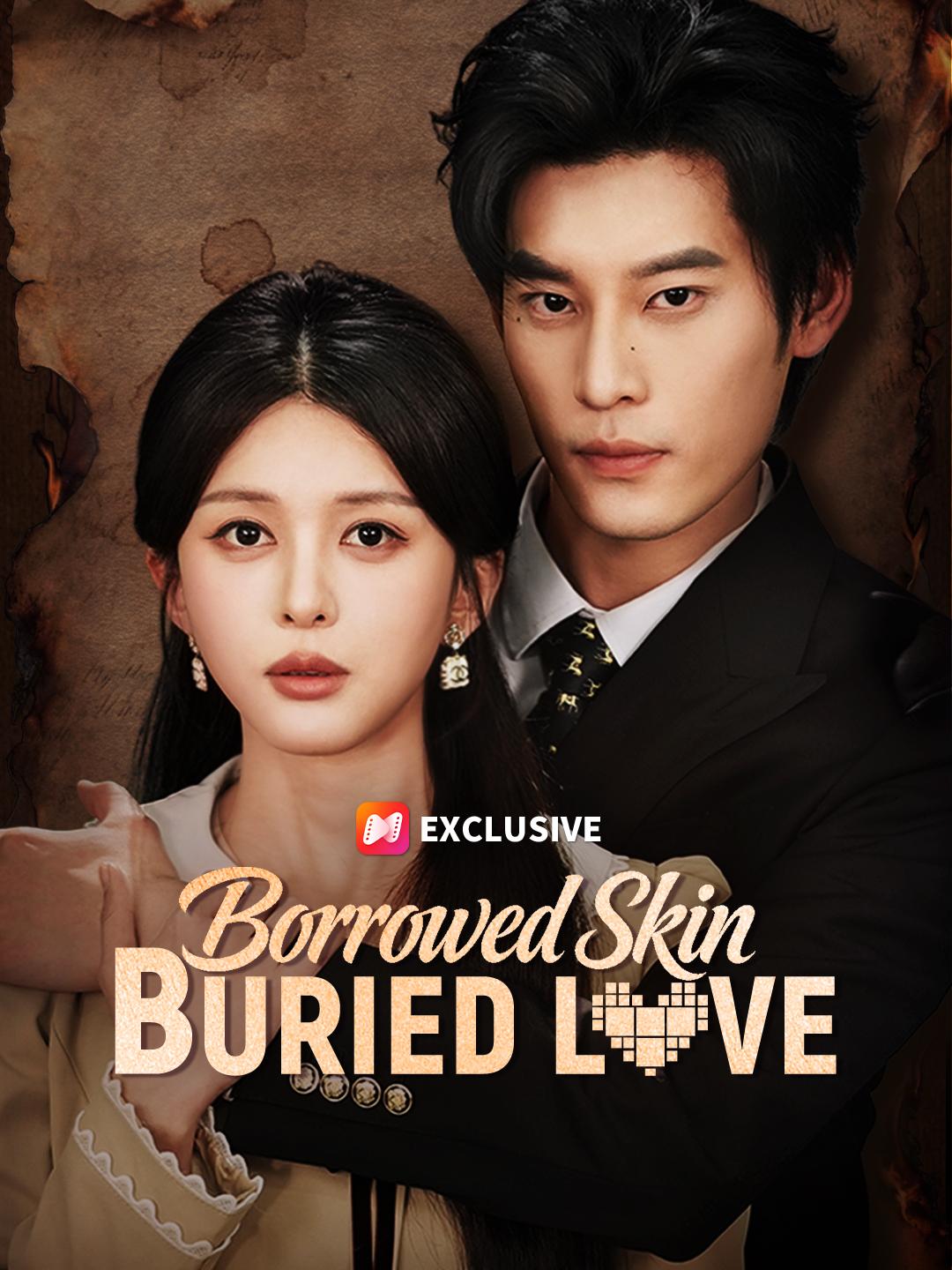 Borrowed Skin, Buried Love