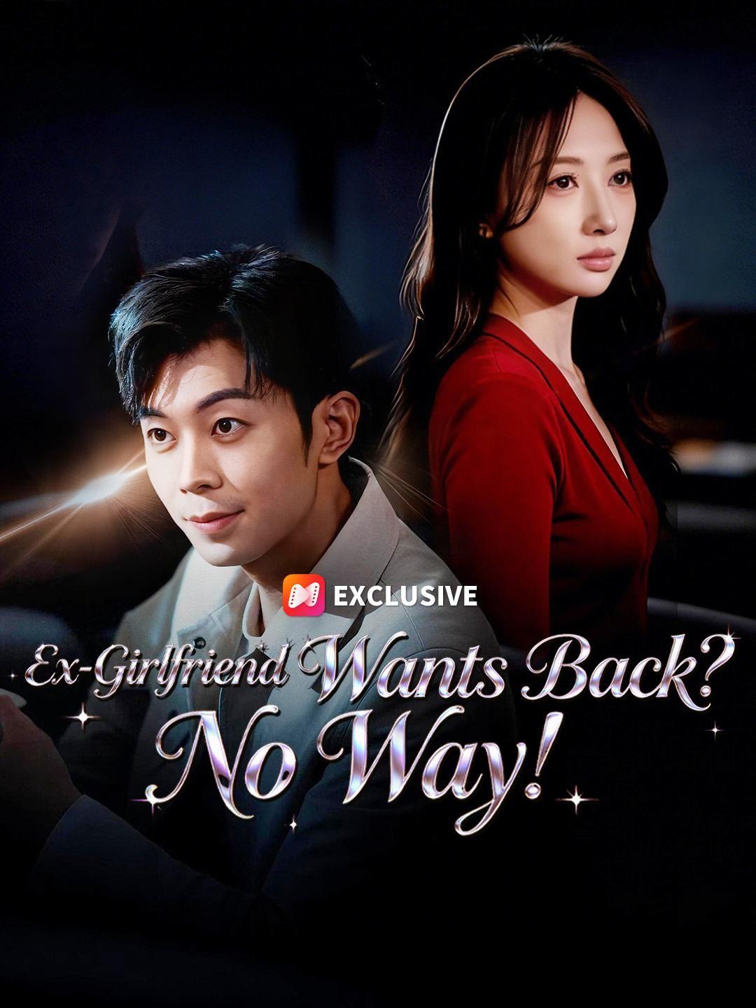 (Dubbed) Ex-Girlfriend Wants Back? No Way!